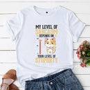 the SARCASTIC CAT - My Level of Sarcasm Depends on Your Level of Stupidity Print Cat Tops T-Shirts for Women