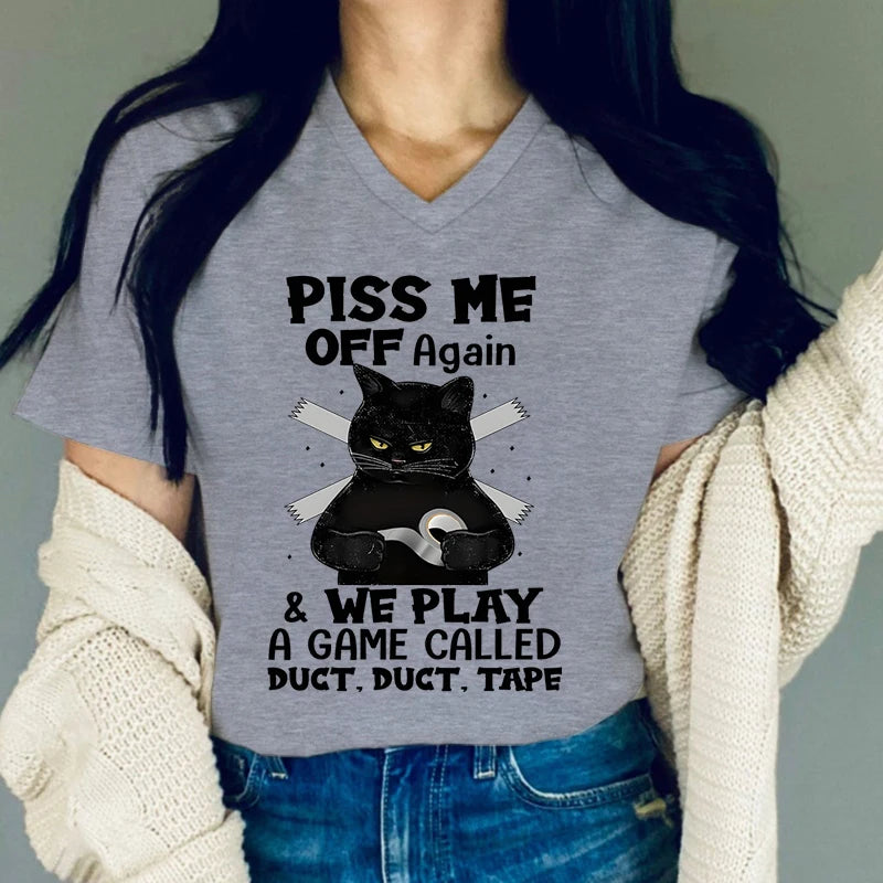 Women Funny Tshirts Graphic Piss Me Off Again We Play A Game Letter Shirts Cute Cat Shirt Short Sleeves Casual V-neck Tee Female