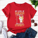 the SARCASTIC CAT - My Level of Sarcasm Depends on Your Level of Stupidity Print Cat Tops T-Shirts for Women