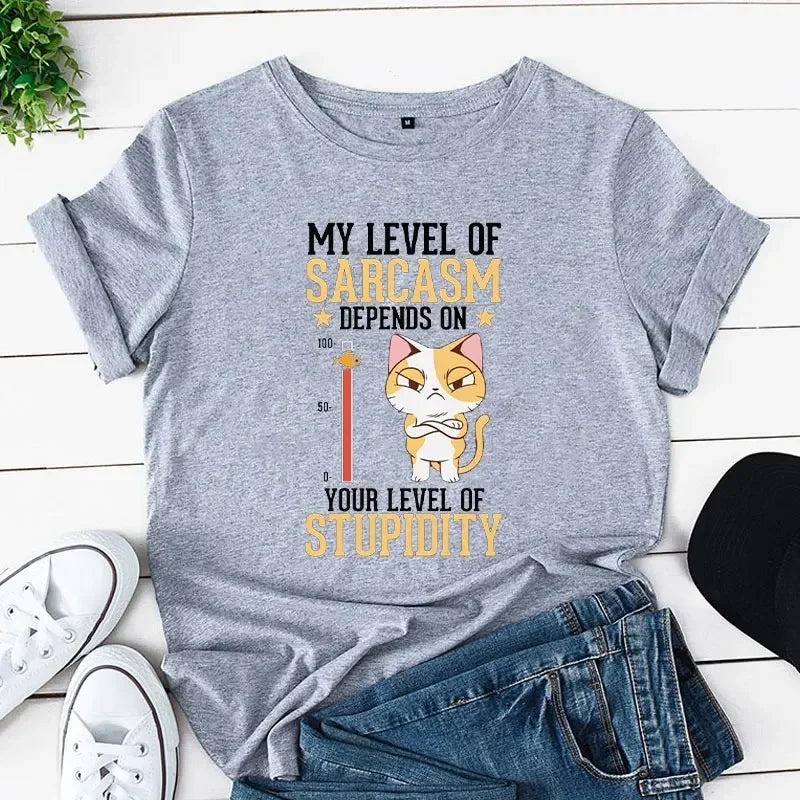 My Level of Sarcasm Depends on Your Level of Stupidity Print Women T-shirts Cat Tops T Shirt Harajuku T Shirt for Women Clothing