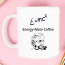 the EINSTEIN - E = MC2 Energy Milk Coffee Ceramic Mug