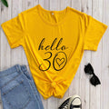 the DIRTY THIRTY - Hello 30 T-Shirt