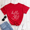 the DIRTY THIRTY - Hello 30 T-Shirt