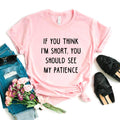 the LITTLE PATIENCE - Cotton Women Print T-Shirts