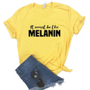 the MELANIN - Printed Women T-Shirts