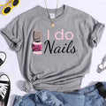 the NAIL TECH - Funny Nail Art Women Print T-Shirt