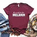 the MELANIN - Printed Women T-Shirts