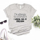 the SARCASM - Allergic to Stupidity Print Women T-Shirts