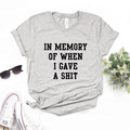 the CARELESS - In Memory of When I Gave a Shit Print Women T-Shirts