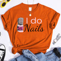 the NAIL TECH - Funny Nail Art Women Print T-Shirt