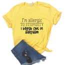 the SARCASM - Allergic to Stupidity Print Women T-Shirts