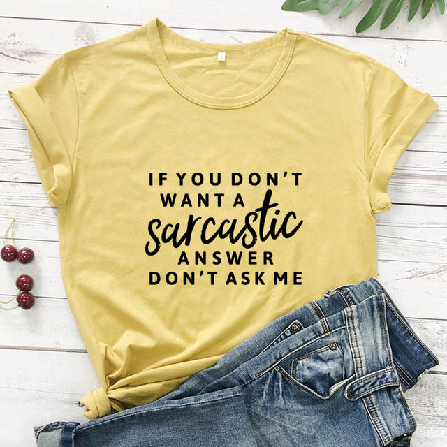 the SMARTASS - If You Don't Want a Sarcastic Answer Printed T-Shirt