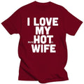 the PSYCO WIFE - I Love My Hot Wife Men's T-Shirts