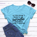 the SMARTASS - If You Don't Want a Sarcastic Answer Printed T-Shirt