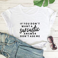 the SMARTASS - If You Don't Want a Sarcastic Answer Printed T-Shirt